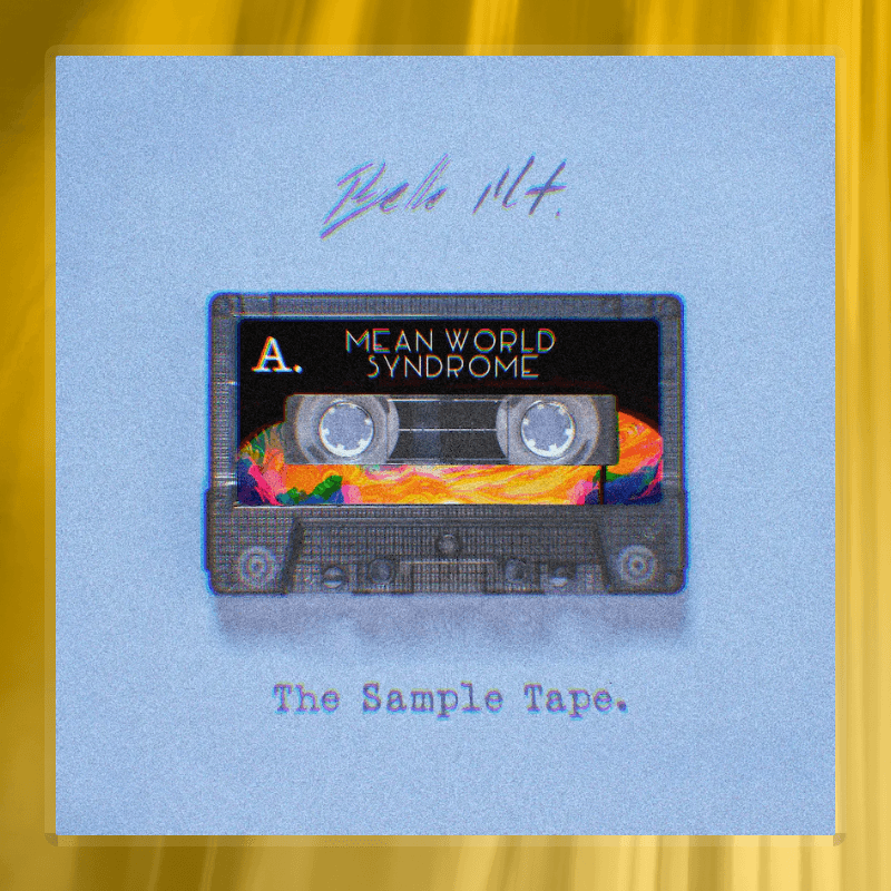 Mean World Syndrome // The Sample Tape.